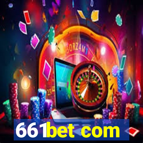 661bet com